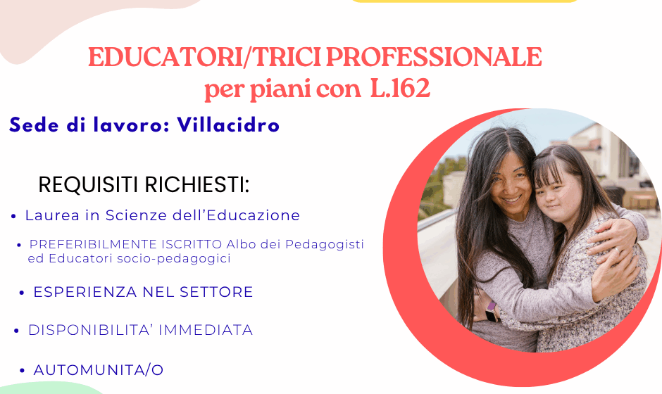 4 OFFERTA LAVORO: Educatori/trici per piani con L.162